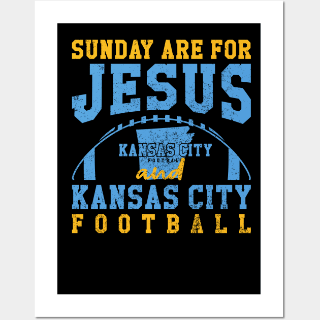 Sunday Are For Jesus And Kansas City Football Wall Art by Nichole Joan Fransis Pringle